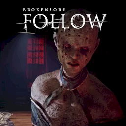BrokenLore: FOLLOW
