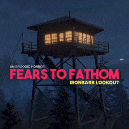Fears to Fathom - Ironbark Lookout