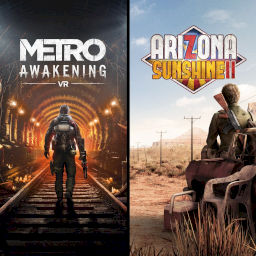 Metro Awakening + Arizona Sunshine 2